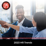 2023 HR Trends | CPS, Inc