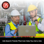 Job Search Trends That Can Help You Get a Job | CPS, Inc