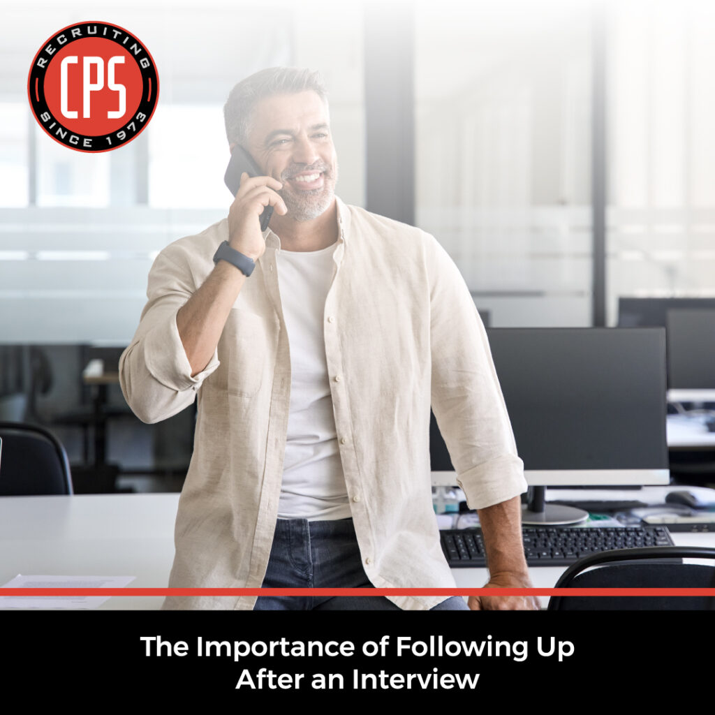 The Importance of Following Up After an Interview - CPS, Inc.