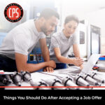 Things You Should Do After Accepting a Job Offer | CPS, Inc