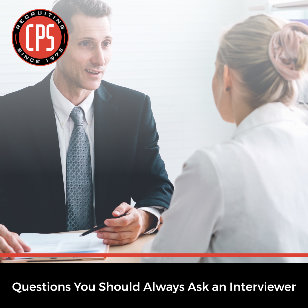 Questions You Should Always Ask an Interviewer | CPS, Inc