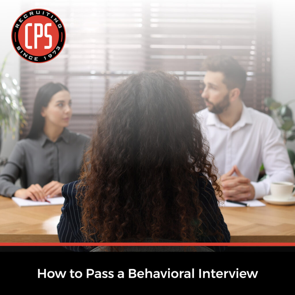 How to Pass a Behavioral Interview - CPS, Inc.