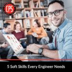 5 Soft Skills Every Engineer Needs5 Soft Skills Every Engineer Needs | CPS, Inc