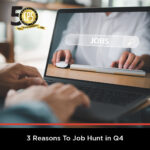 3 Reasons to Job Hunt in Q4 | CPS, Inc