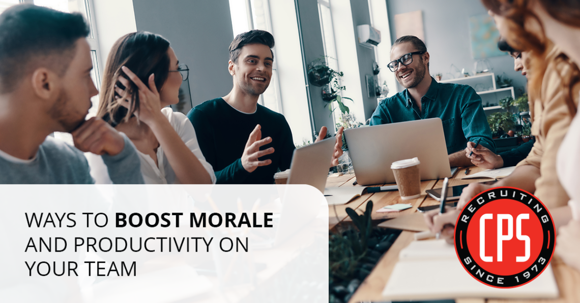Ways to Boost Morale and Productivity on Your Team | CPS, Inc