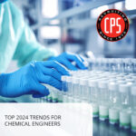 Top 2024 Trends for Chemical Engineers | CPS, Inc