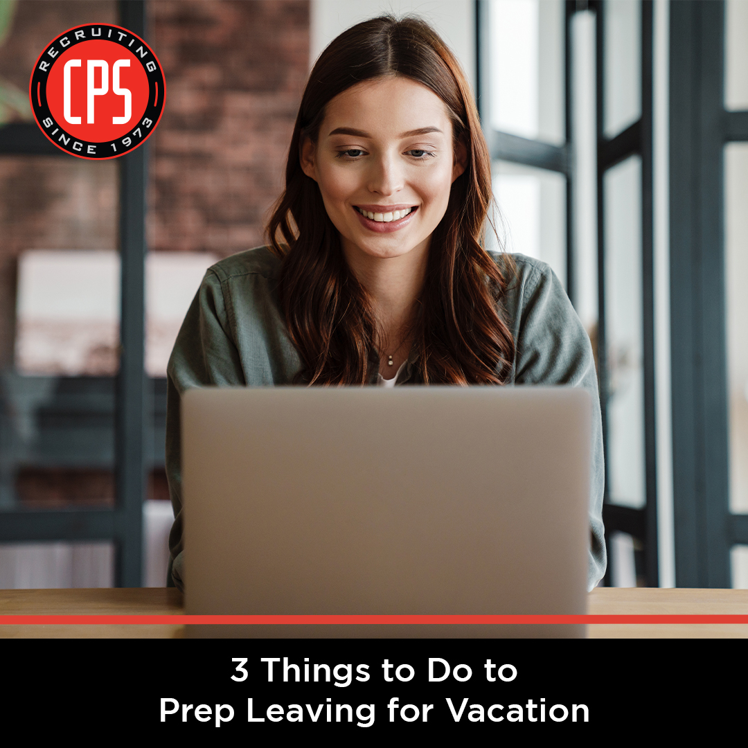3 Things to Do to Prep Leaving for Vacation | CPS, Inc