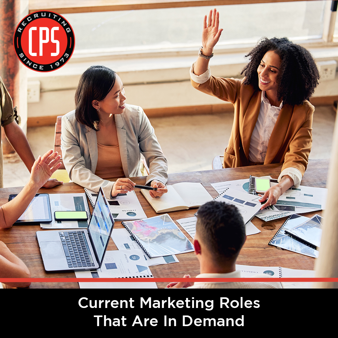 Current Marketing Roles That Are in Demand | CPS, Inc