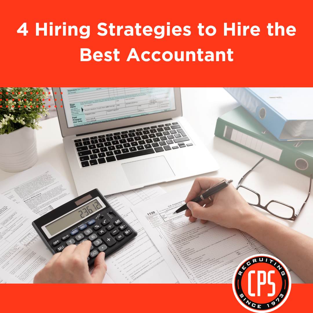 4 Hiring Strategies to Hire the Best Accountant | CPS, Inc