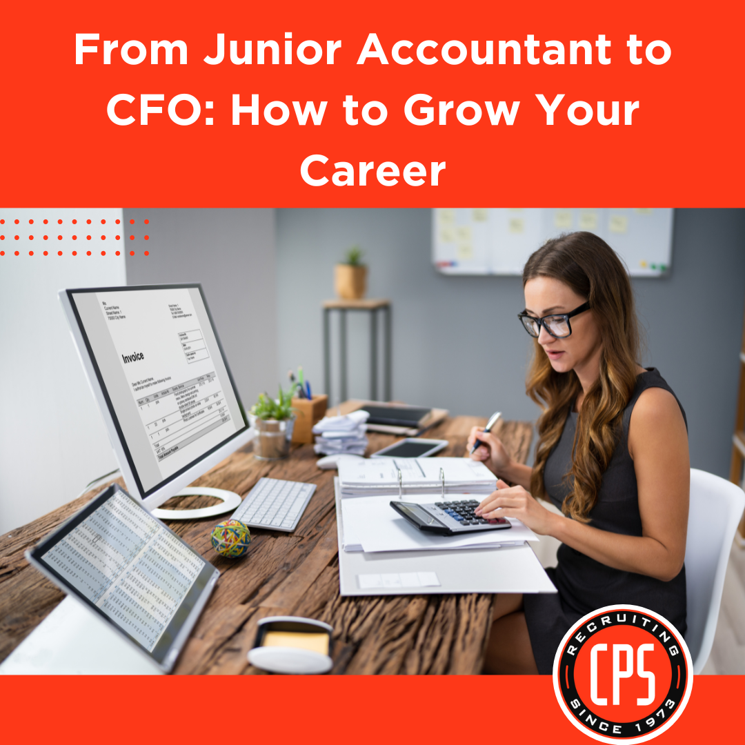 From Junior Accountant to CFO: How to Grow Your Career | CPS, Inc