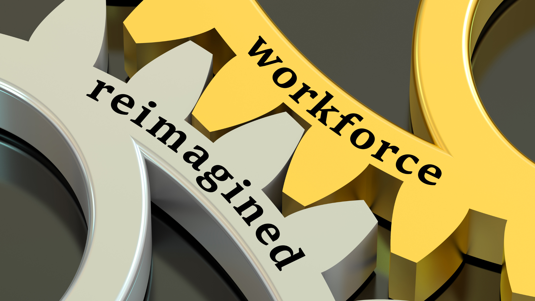 workforce reimagined